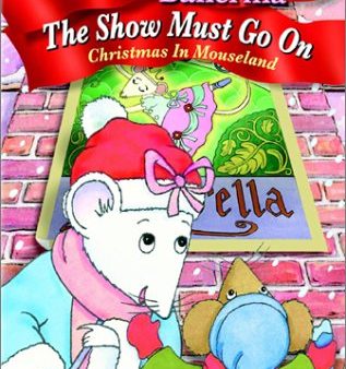 ANGELINA BALLERINA: THE SHOW MUST GO ON: CHRISTMAS IN MOUSELAND Sale