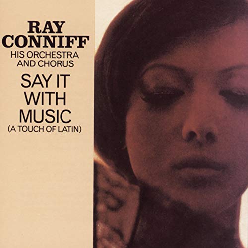 CONNIFF, RAY - SAY IT WITH MUSIC on Sale